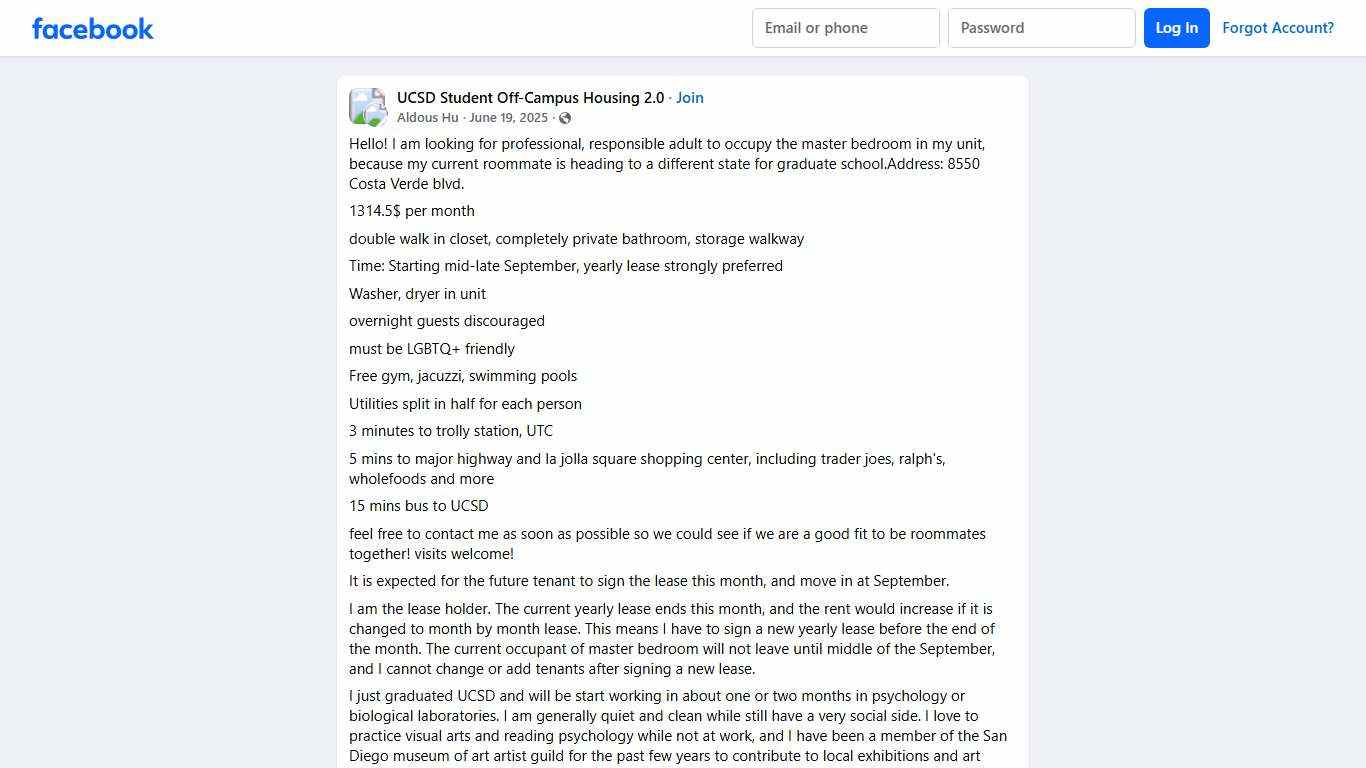 UCSD Student Off-Campus Housing 2.0 | Hello! I am looking for professional, responsible adult to occupy the master bedroom in my unit, because my current roommate is heading to a different... | Facebook